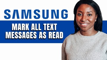 HOW TO MARK ALL TEXT MESSAGES AS READ ON SAMSUNG