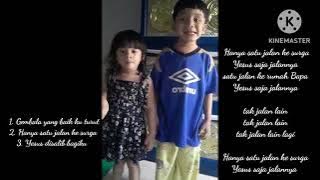 Lagu sekolah minggu : Gembala yang baik kuturut, Hanya satu jalan ke surga, Yesus disalib bagiku.