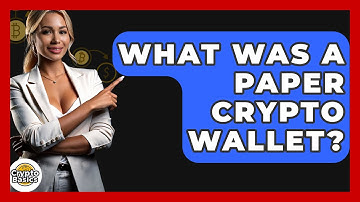 What Was A Paper Crypto Wallet? - CryptoBasics360.com