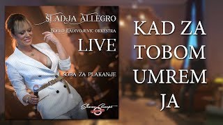 Sladja Allegro - Kad za tobom umrem ja - (Official Live Video 2017) chords