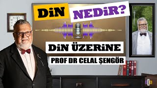 Dinler Üzerine Prof Dr Celal Şengör