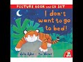 I dont want to go to bed  bedtime stories for kids read aloud