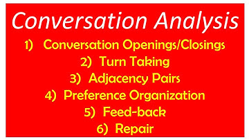 Conversation Analysis | Turn Taking | Adjacency Pairs | Preference Organization | Feeback | Repair