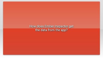 How does Ember Inspector get the data from the app?