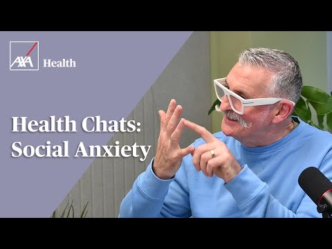 Видео: AXA Health Chats - Social anxiety