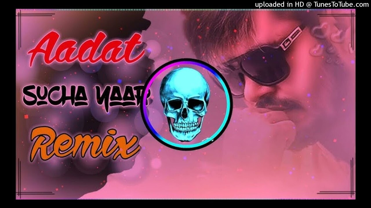 Aadat Song Dj Remix Sucha Yaar  Kehndi Sambh Ke Tu Rakh Dil Apna Remix  Kehndi Pyar Kato Karda Ae