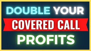 2X Your Covered Call Profits with The Covered Strangle