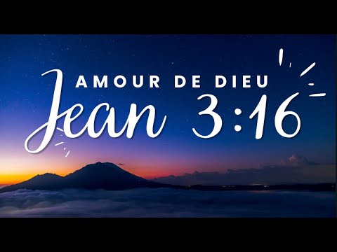 Jean 3 16 Le Verset Le Plus Puissant De La Bible Comprendre L Amour De Dieu 