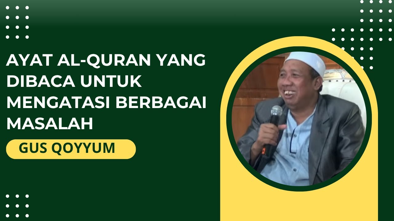 GUS QOYYUM - MENCARI SOLUSI MASALAH MELALUI AL QURAN