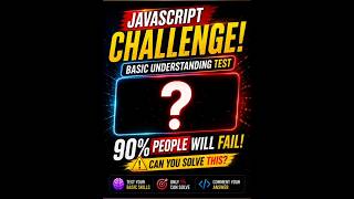 ⚠️ Most Beginners Fail This JavaScript Basic Understanding Test #coding #javascript #programmer