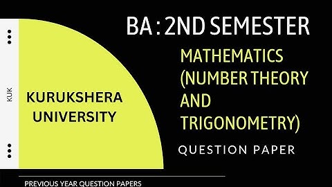 KUK - Mathematics (Number theory and trigonometry) ।BA 2nd semester question paper।kuk।
