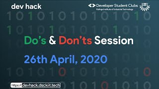 Dos and Don'ts in HACKATHONS | Dev Hack | DSC KIIT