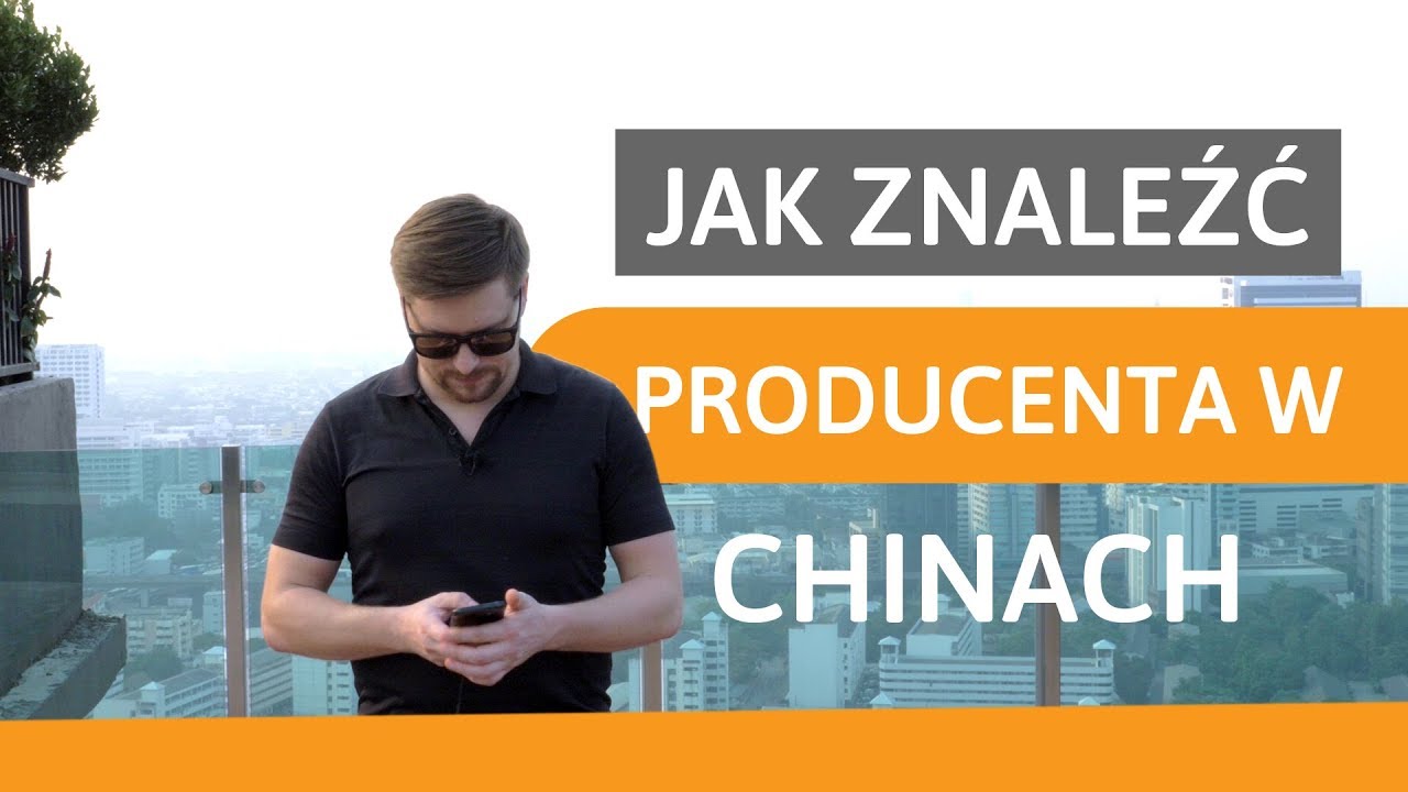 Jak znaleźć producenta w Chinach [ 2020 ] YouTube