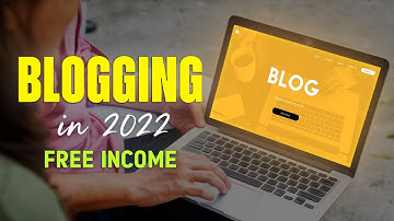 How to create free blog and make money online in 2022