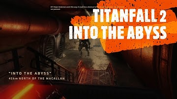 Titanfall 2 Gameplay Part 3 Into The Abyss (No Comment)