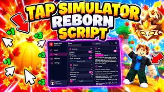 TAP SIMULATOR REBORN SCRIPT - FAST AUTO CLICK, AUTO HATCH, AUTO REBIRTH, AUTO MINI GAME, AND MORE...