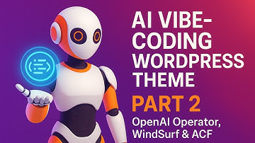 Part 2 of AI Vibe‑Coding a WordPress Theme — Full Windsurf & Cascade Tutorial