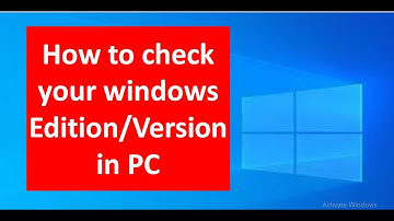 How to check your windows Edition or Version in PC