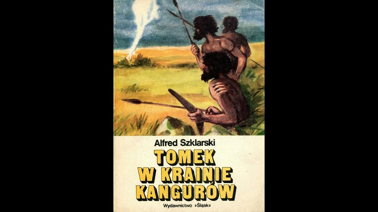 Tomek W Krainie Kangurów Streszczenie Tomek w Krainie Kangurów Audiobook - Rozdział 3 - YouTube