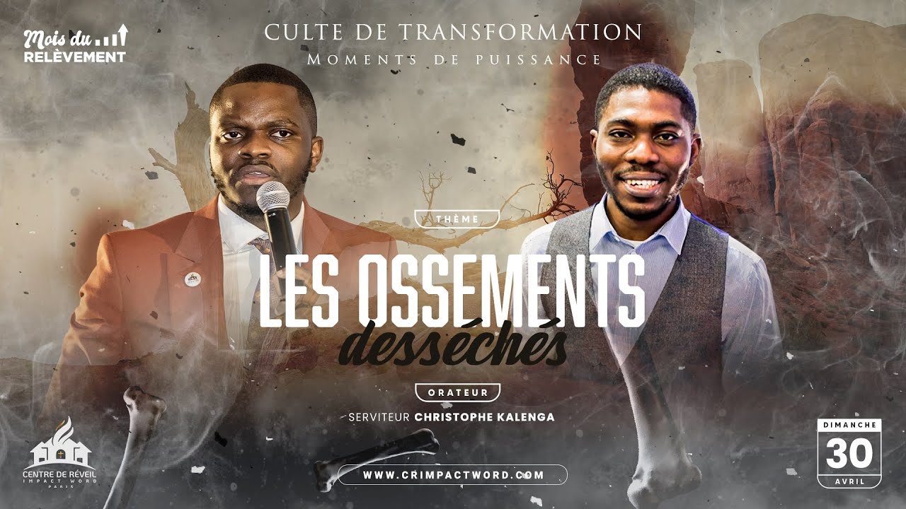 Les ossements desséchés | Serviteur Christophe KALENGA | CULTE DOMINICAL