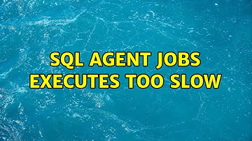Sql Agent Jobs executes too slow (2 Solutions!!)
