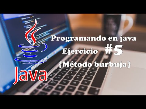 Programación en java // ejercicio #5 (Método burbuja, método de ordenamiento)