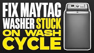 How To Fix Maytag Washer Stuck On Wash Cycle