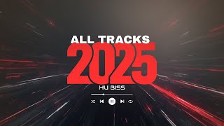HU BISS | ALL TRACKS 2025 | MIX
