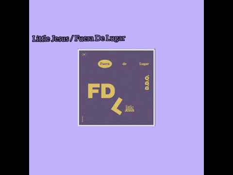 Little Jesus / Fuera de Lugar | Letra