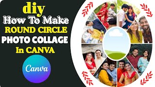How To Make DIY Round Circle Photo Collage In CANVA, Round Family Photo Frame Banane Asaan Ka Tarika screenshot 3