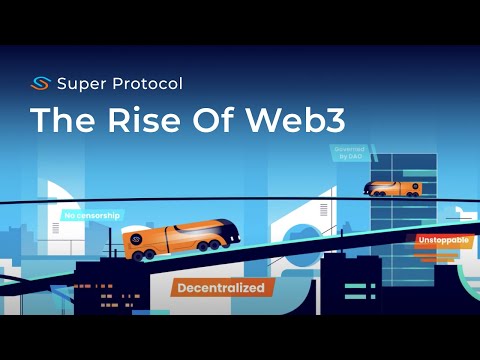 Super Protocol: The Rise of Web3