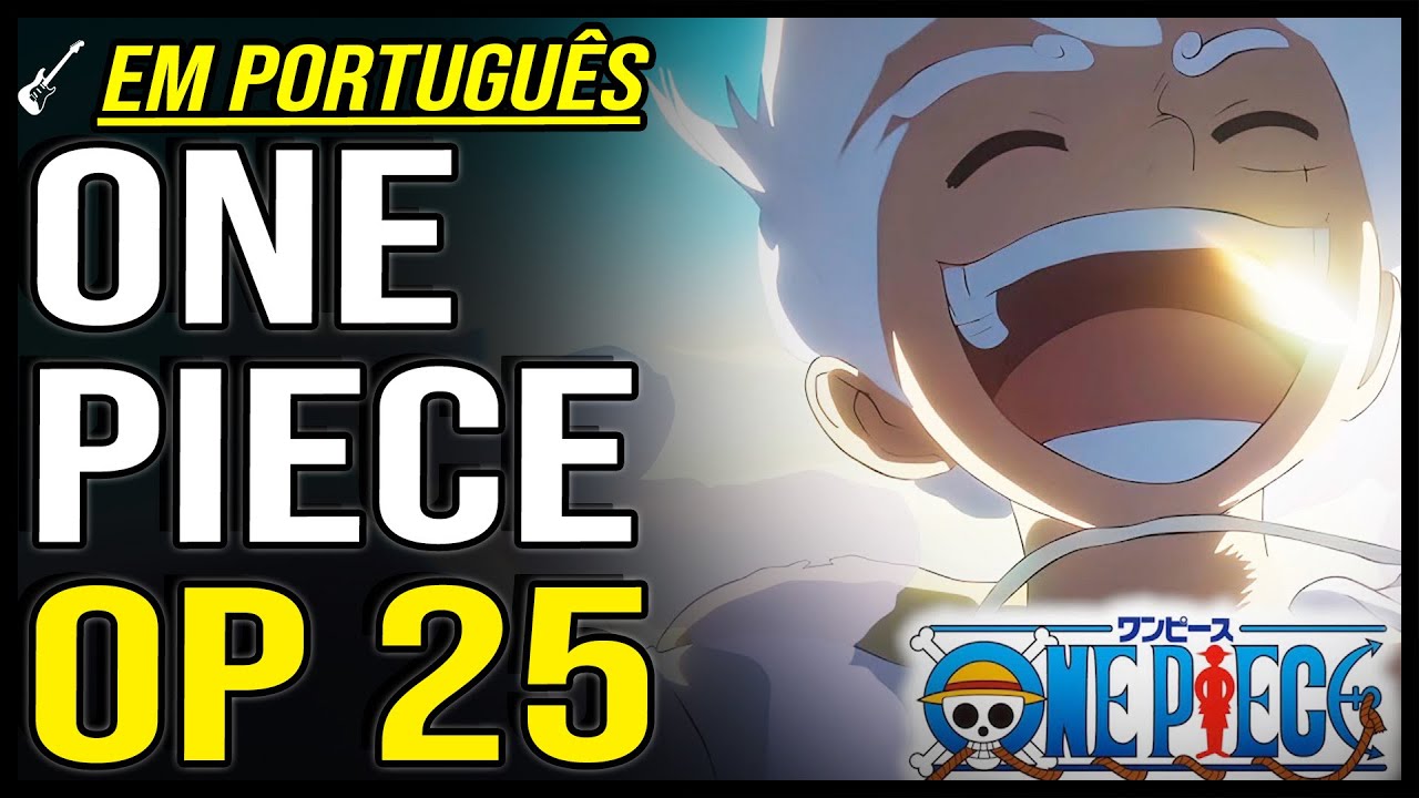 THE PEAK - ONE PIECE OPENING 25 IN PORTUGUESE (OP25)