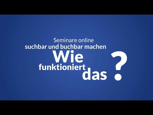 Seminare suchbar und buchbar machen. Wie funktioniert das?