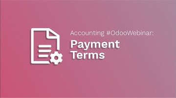 Accounting #OdooWebinar: Payment Terms