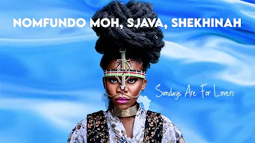 Nomfundo Moh   Sundays Are For Lovers Visualizer ft  Sjava, Shekhinah720p