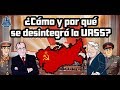 ¿Cómo y por qué se desintegró la URSS? - Historia Bully Magnets