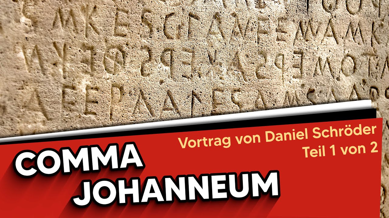 Das Problem mit der Trinität (Teil 1) Comma Johanneum Daniel