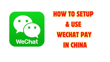 How To Setup and Use WeChat Pay in China