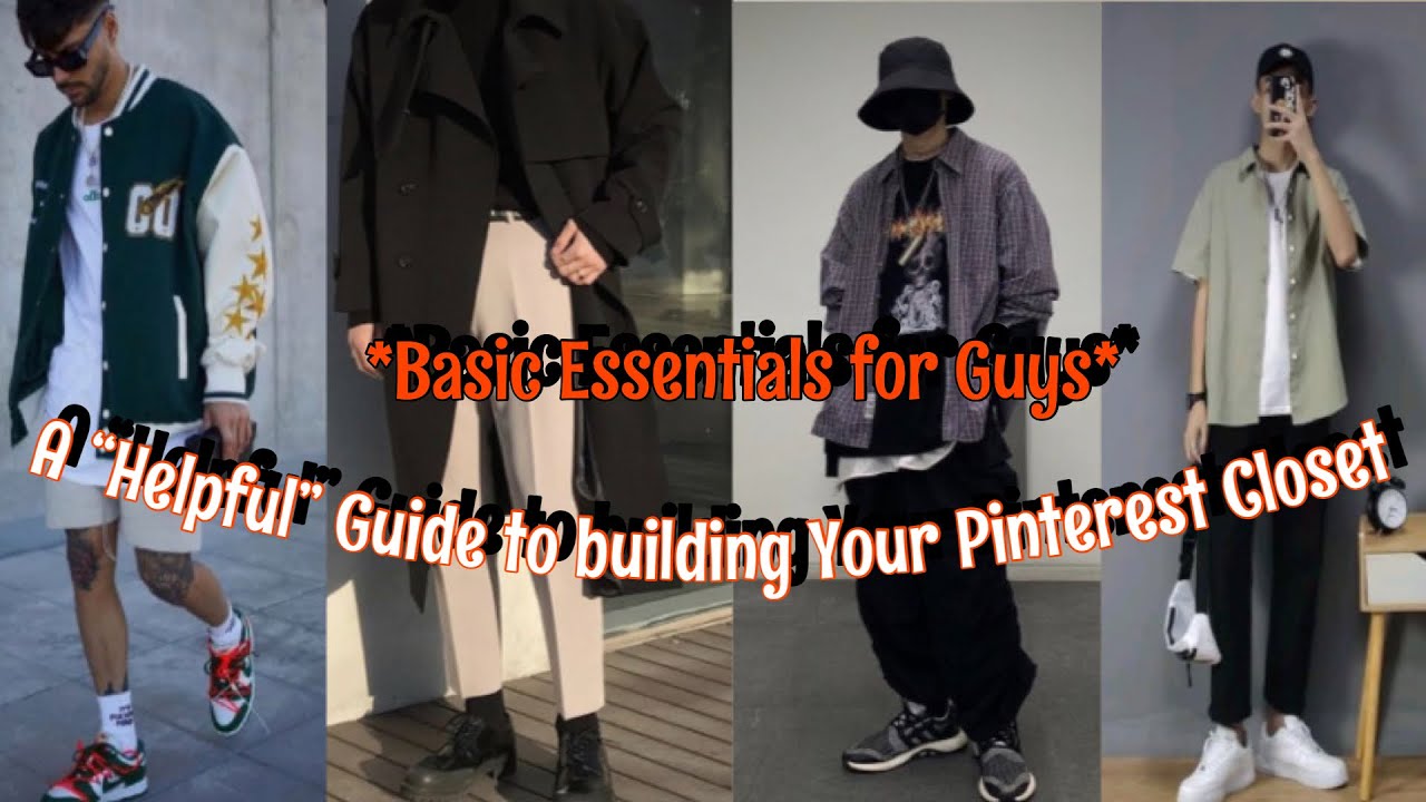 2022 How to Build Your PINTEREST inspired Closet |A basic guide to a guy’s closet *Highly requested*