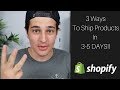 3 Ways To Ship Products In 3-5 DAYS (Secret method) - Shopify Drop-shipping