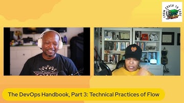 S1E4: The DevOps Handbook - Part 3, The First Way, The Technical Practices of Flow