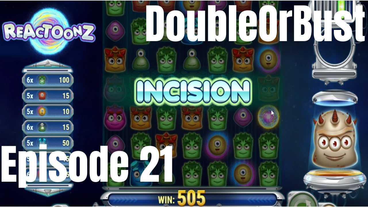 Episode #21 - Reactoonz - We have 30 minutes to double or bust. Slots ...