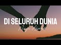 Nisya Ahmad Di Seluruh Dunia Official Lyric Nisya Ahmad Di Seluruh Dunia Official Lyric