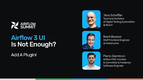 Airflow 3 UI is not enough? Add a Plugin! - Airflow Summit 2025