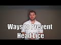 Ways to prevent head lice