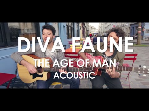 Diva Faune - The Age of Man - Acoustic [Live in Paris]