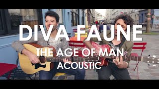 Diva Faune - The Age of Man - Acoustic [Live in Paris]