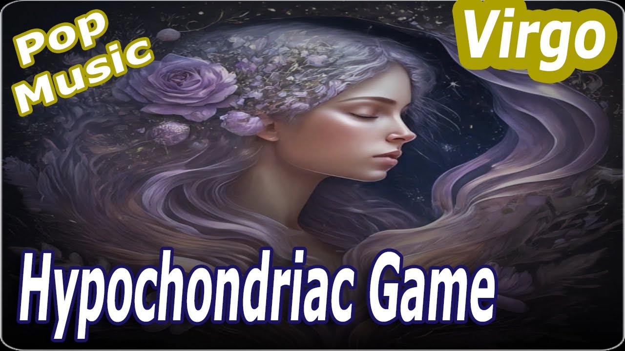 Let Go of the Worry 🌿 | Virgo “Hypochondriac” Game Song | Astrology-Inspired Music for the Mind