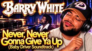 FIRST TIME HEARING Barry White - Never, Never Gonna Give You Up Baby Drive Soundtrack REACTION