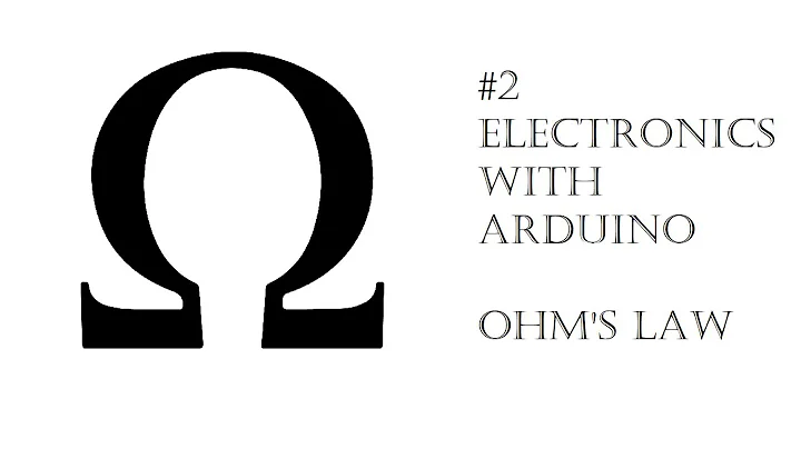 Electronics With Arduino | Episode 2 - OHM'S LAW